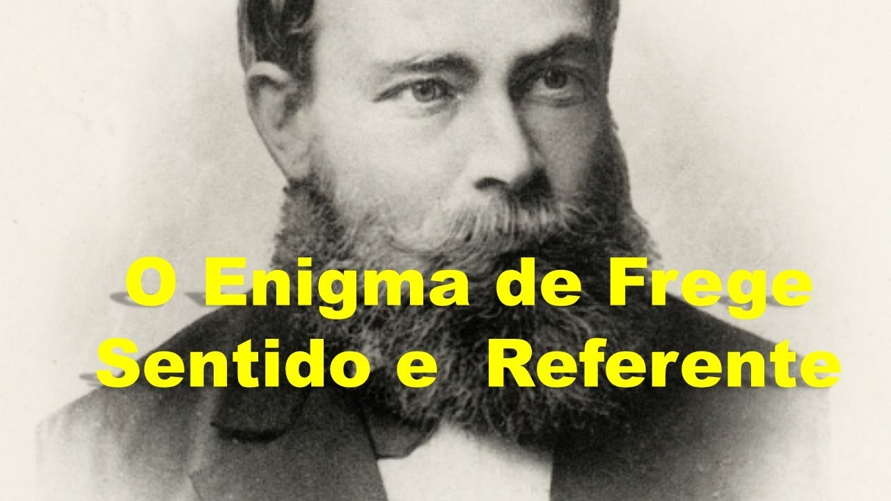 O Enigma de Frege - Sentido e Referência