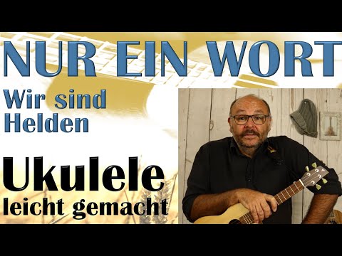 JUST ONE WORD (We Are Heroes) - Ukulele Made Easy (Tutorial in German)