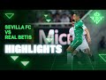 Resumen del partido Sevilla FC - Real Betis (1-0) ⚽💚 | HIGHLIGHTS | Real BETIS Balompié