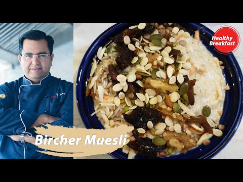 Bircher Muesli Recipe | Healthy Breakfast recipes | Chef Ajay Chopra