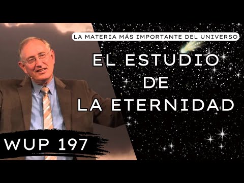 WUP 197 - ¡El Estudio Más Importante del Universo! Con Walter Veith y Martin Smith