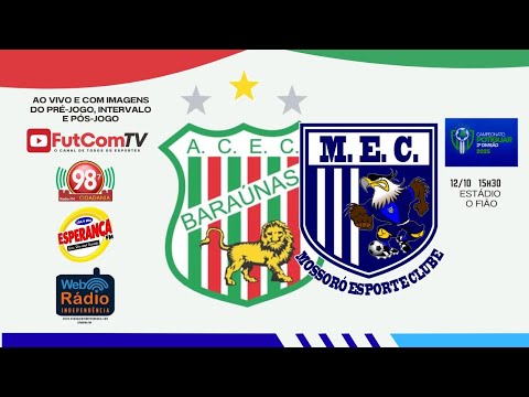 AO VIVO - BARAÚNAS X MOSSORÓ