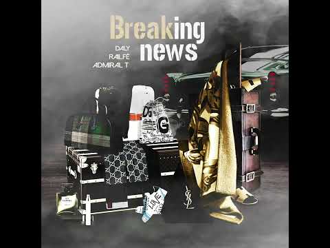 Daly x Railfe x Admiral T x breaking news (COVER ANIME)