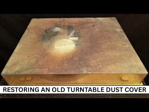 DIY: Restoring My Turntable Dust Cover