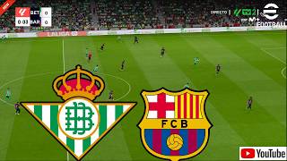 🔴Live : Real Betis vs Barcelona I Video Game Simulation I Match Live Stream I 17