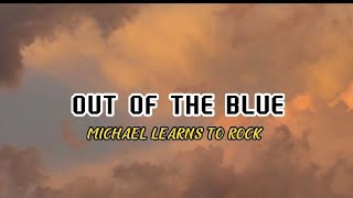 OUT OF THE BLUE- MICHAEL LEARNS TO ROCK