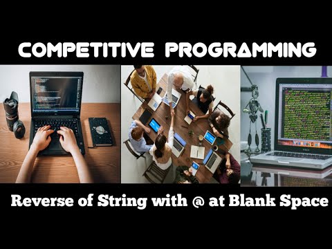 6 Competitive Programming | Reverse of String With Symbol at Blank Space