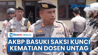 AKBP Basuki Jadi Saksi Kunci Kematian Dosen Untag, Polda Jateng Periksa Saksi dan Barang Bukti