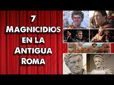7 MAGNICIDIOS EN LA ANTIGUA ROMA