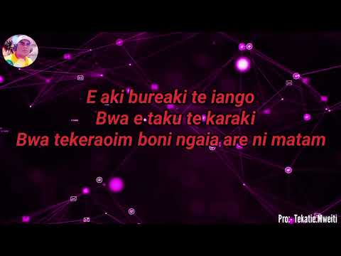 E Kai Reke Tangiram Ner (Karaoke) Covered: Teeweru.Ueanna_ Keyboardist: Teibiroa.Aaron_ Site: BNB