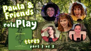 "Weekend at Bernies" Part 1 of 2 | Sherwood: Outlaws & Arcana ttrpg | Paula & Friends RolePlay!