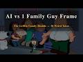 AI vs 1 Family Guy Frame: The Griffin Family Huddle [18 WEIRD Takes] DEFAULT Thumbnail