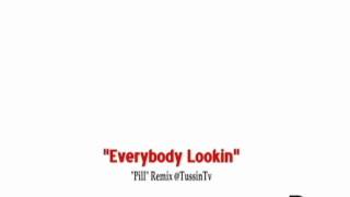 Pill Everybody Lookin Remix @TussinTv News