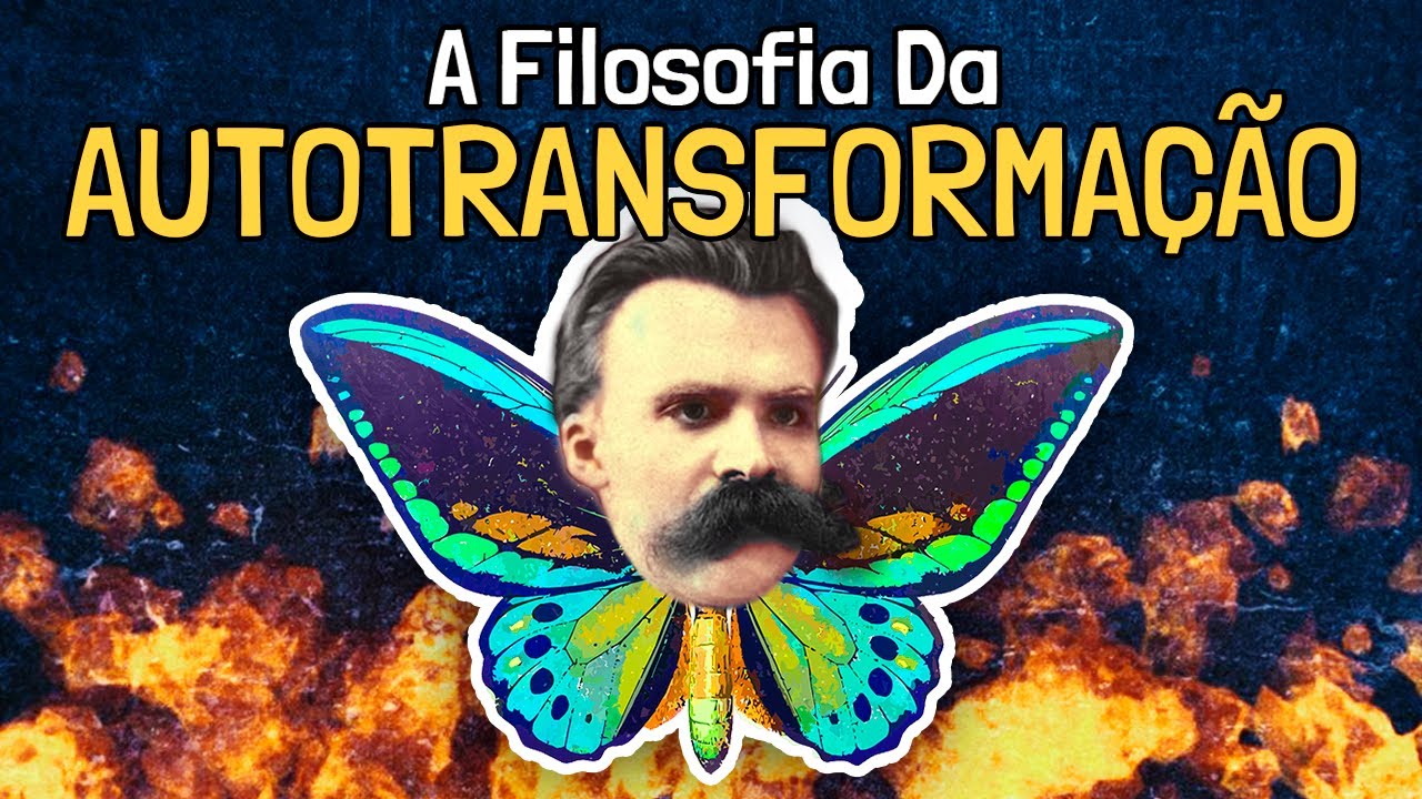 A Filosofia da Autotransformação | Nietzsche