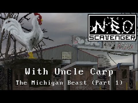 The Michigan Beast (Part 1) - Let's Play NEO Scavenger with Uncle Carp