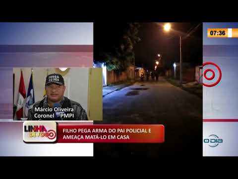 LINHA DE FOGO 18 03 2020 FILHO PEGA ARMA DO PAI POLICIAL E AMEAÇA MATí-LO EM CASA