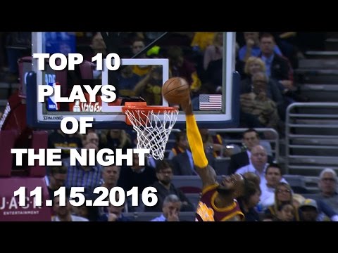 Top 10 Plays of the Night: 11/15/2016