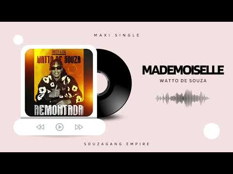 Watto De Souza: Mademoiselle