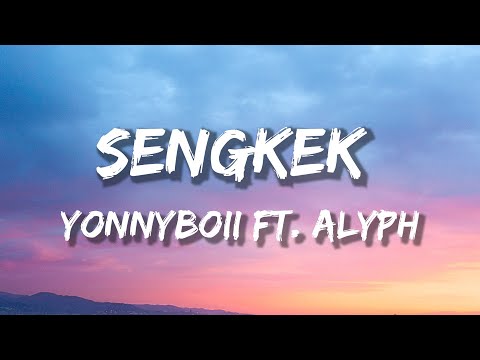 Yonnyboii ft. ALYPH – Sengkek (Lirik)