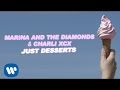 Charli XCX ft. Marina and the Diamonds - Just Desserts