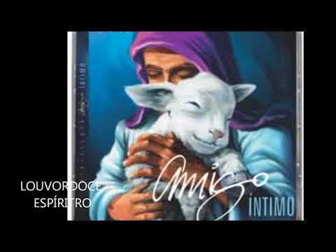 Ministério Amigo Intimo - Doce Espírito…