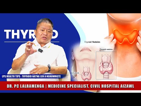 LPS HEALTH TIPS | THYROID NATNA LEH A NGHAWNGTE