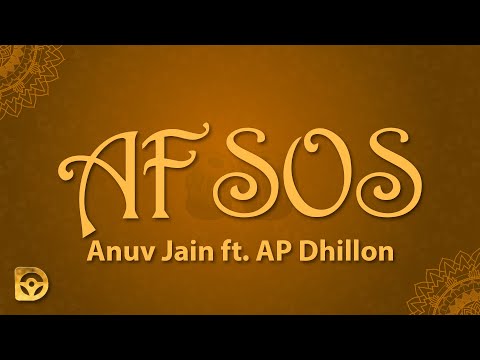 Anuv Jain - AFSOS (Lyrics) ft. AP Dhillon