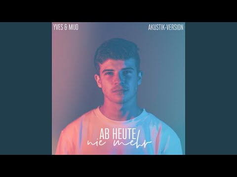 Ab heute nie mehr (Akustik Version)