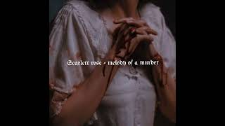 Scarlett rose - Melody of a murder (lyrics)