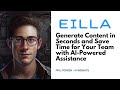 Eilla AI - Generate Content in Seconds and Save Time for Your Team with AI-Powered Assistance