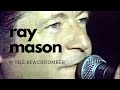 Ray Mason @ The Beachcomber