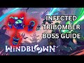 Infected Tribomber Boss Guide Windblown