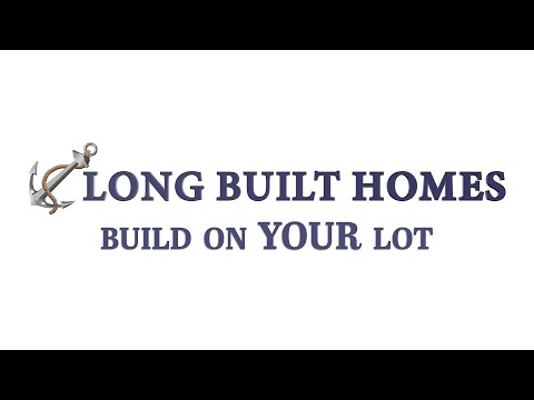 Long Built Homes - BUILD ON YOUR LOT