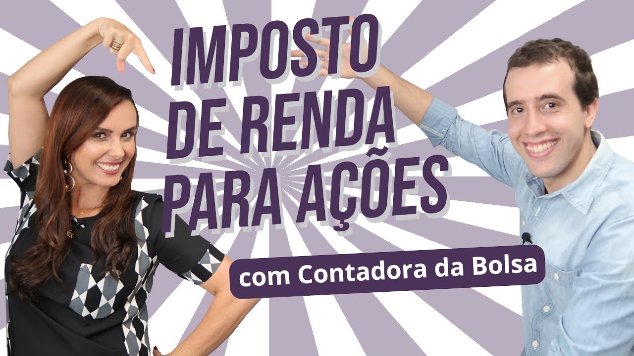 DECLARAÇÃO DE IR 2019: COMO CALCULAR O IMPOSTO DE RENDA EM AÇÕES E RENDA VARIÁVEL