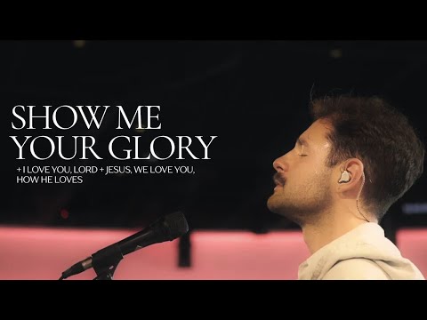 Show Me Your Glory - UPPERROOM