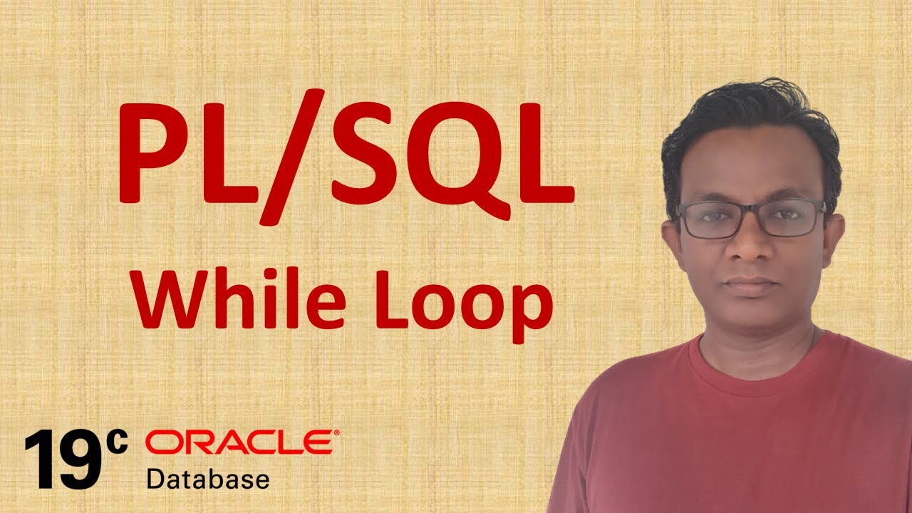 How to write While Loop  Statement in Oracle 19c Database Server | PL/SQL Tutorial 12