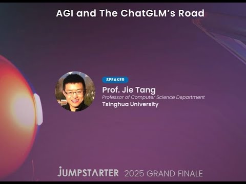 AGI and The ChatGLM’s Road | Prof. Tang Jie | JUMPSTARTER