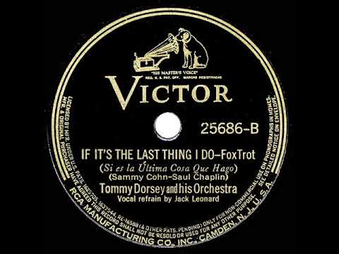 1937 HITS ARCHIVE: If It’s The Last Thing I Do - Tommy Dorsey (Jack Leonard, vocal)