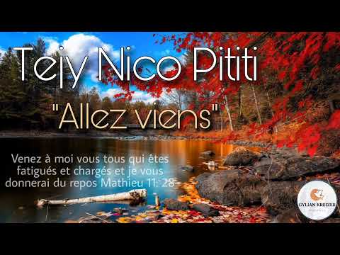 Tejy Nico Pititi || Aller Viens || Nouveau Cantique 2022