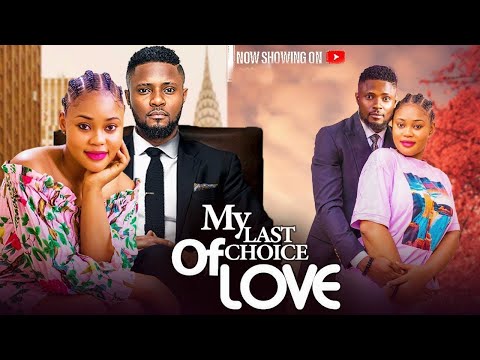 MY CHOICE OF LOVE - MAURICE SAM, UCHE MONTANA, EDDIE WATSON 2025 Latest Nollywood Movies