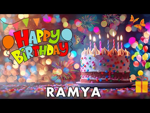 Happy Birthday Ramya, Birthday Wishes, Birthday Song, hbd