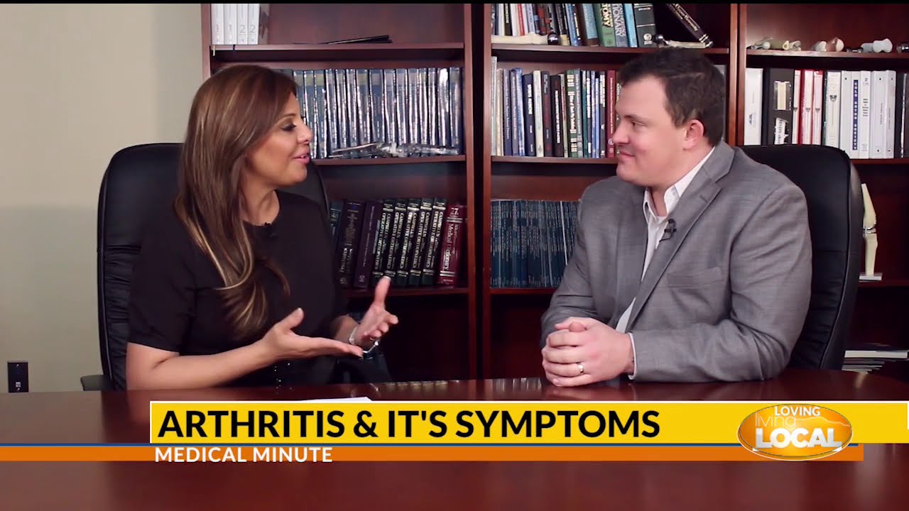 Medical Minute - Arthritis & It's Symptoms