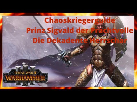 Chaoskriegerguide für Immortal Empires in Total War Warhammer3/Sigvald der Prachtvolle/Patch2.3/Deut
