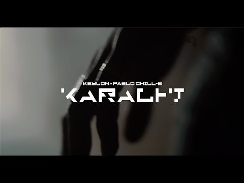KEYLON FT. PABLO CHILL-E -  KARACHI (VIDEO OFICIAL)