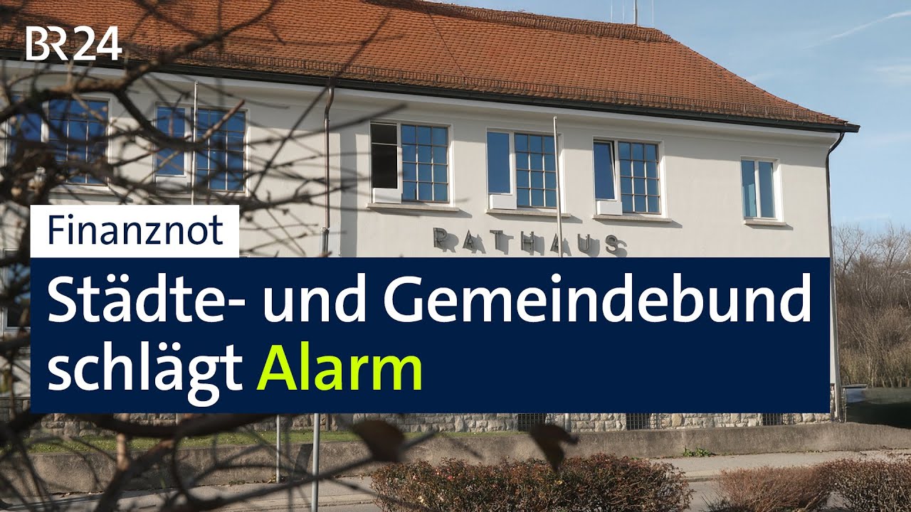 Städte- und Gemeindebund schlägt Alarm | BR24