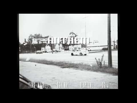 36 World - Anthem (Yung Mogul x 36Vinny x Reup Tone x 36TJ)