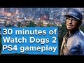 30 minutes of Watch Dogs 2 PS4 gameplay - Hacking cars & 3D printing weapons