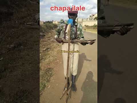 Chapa ILALE WILBERT WANYAMA funny entertainment by oji the comedia