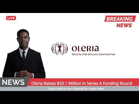 Oleria Raises $33.1 Million in Series A Funding Round