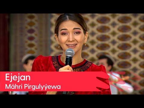 Mahri Pirgulyyewa - Ejejan | 2023